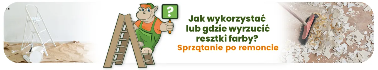 Jak wykorzystać lub gdzie wyrzucić resztki farby? Sprzątanie po remoncie